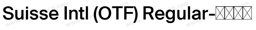 Suisse Intl (OTF) Regular字体转换